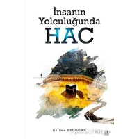 İnsanın Yolculuğunda Hac - Halime Erdoğan - Fecr Yayınları