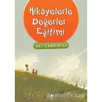 Hikayelerle Değerler Eğitimi - Ali Çankırılı - Uğurböceği Yayınları