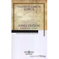 Kanlı Düğün - Federico Garcia Lorca - İş Bankası Kültür Yayınları