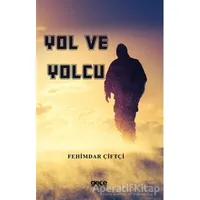 Yol ve Yolcu - Fehimdar Çiftçi - Gece Kitaplığı