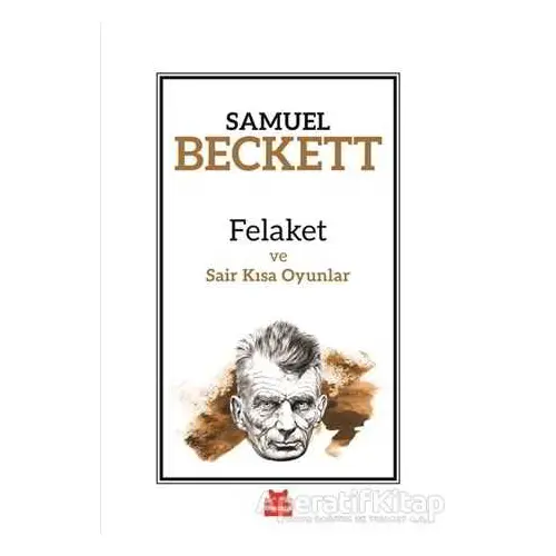 Felaket ve Sair Kısa Oyunlar - Samuel Beckett - Kırmızı Kedi Yayınevi