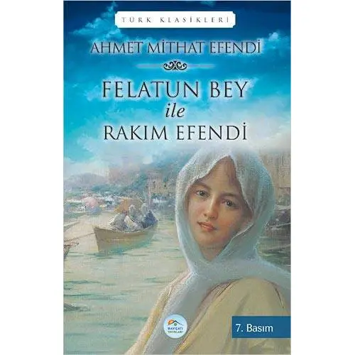 Felatun Bey ile Rakım Efendi - Ahmet Mithat - Maviçatı Yayınları