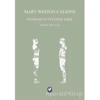 İyi İnsan ve İyi Etiğe Giriş - Mary Whiton Calkins - Cem Yayınevi