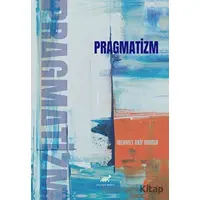 Pragmatizm - Mehmet Akif Duman - Paradigma Akademi Yayınları