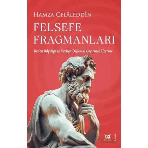 Felsefe Fragmanları - Hamza Celaleddin - Beyaz Baykuş Yayınları