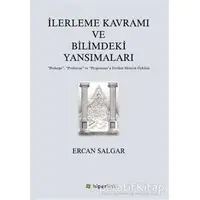 İlerleme Kavramı ve Bilimdeki Yansımaları - Ercan Salgar - Hiperlink Yayınları
