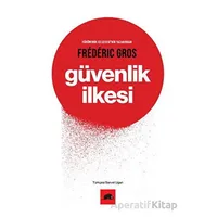 Güvenlik İlkesi - Frederic Gros - Kolektif Kitap