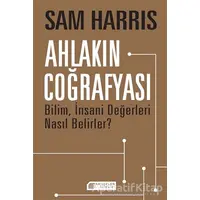 Ahlakın Coğrafyası - Sam Harris - Akıl Çelen Kitaplar