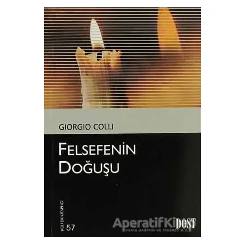 Felsefenin Doğuşu - Giorgio Colli - Dost Kitabevi Yayınları