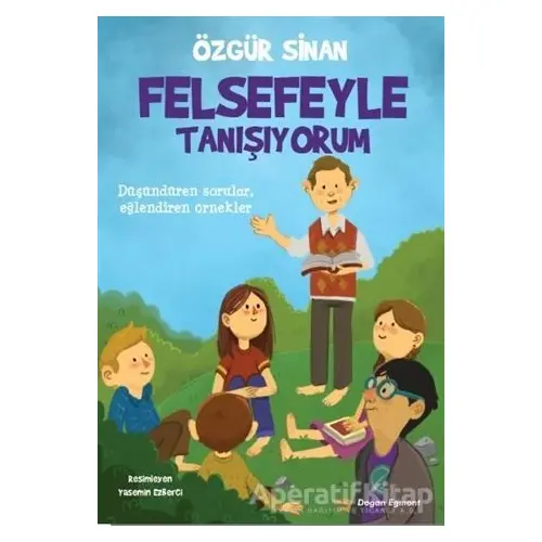 Felsefeyle Tanışıyorum - Özgür Sinan - Doğan Egmont Yayıncılık