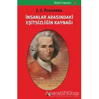 İnsanlar Arasındaki Eşitsizliğin Kaynağı - Jean-Jacques Rousseau - Say Yayınları