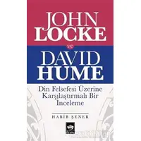 John Locke ve David Hume - Habib Şener - Ötüken Neşriyat