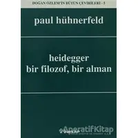 Heidegger Bir Filozof, Bir Alman - Paul Hühnerfeld - İnkılap Kitabevi