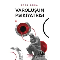 Varoluşun Psikiyatrisi - Erol Göka - Vadi Yayınları