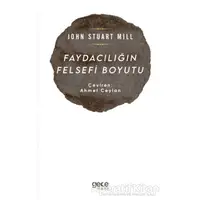 Faydacılığın Felsefi Boyutu - John Stuart Mill - Gece Kitaplığı