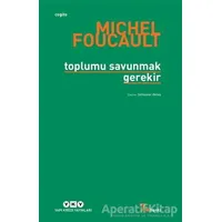 Toplumu Savunmak Gerekir - Michel Foucault - Yapı Kredi Yayınları