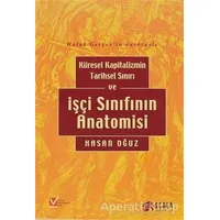 Küresel Kapitalizmin Tarihsel Sınırı ve İşçi Sınıfının Anatomisi - Hasan Oğuz - Scala Yayıncılık