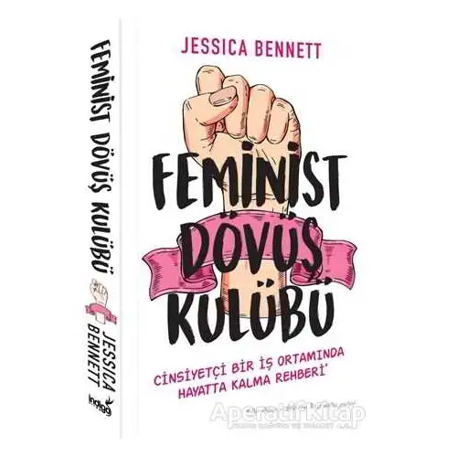 Feminist Dövüş Kulübü - Jessica Bennett - İndigo Kitap