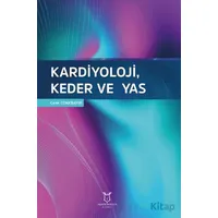 Kardiyoloji, Keder ve Yas - Cenk Conkbayır - Akademisyen Kitabevi