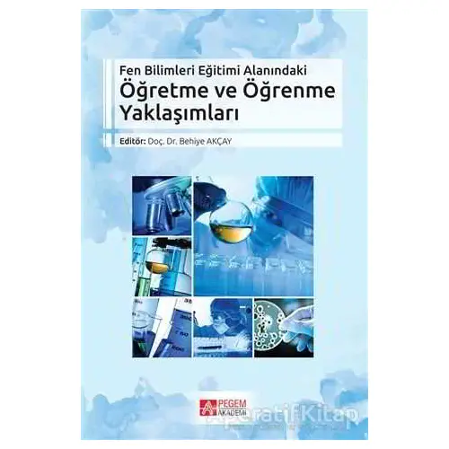 Fen Bilimleri Eğitimi Alanındaki Öğretme ve Öğrenme Yaklaşımları