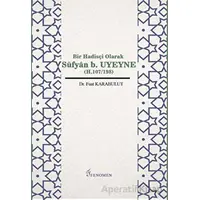 Bir Hadisçi Olarak Süfyan b. Uyeyne (H.107/198) - Fuat Karabulut - Fenomen Yayıncılık