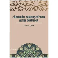 Carullah Zemahşeriden Altın Öğütler - Hacı Çiçek - Fenomen Yayıncılık