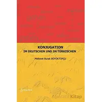 Konjugation - Im Deutschen Und Im Türkischen - Mehmet Burak Büyüktopçu - Fenomen Yayıncılık