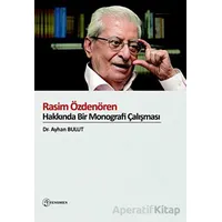 Rasim Özdenören Hakkında Bir Monografi Çalışması - Ayhan Bulut - Fenomen Yayıncılık