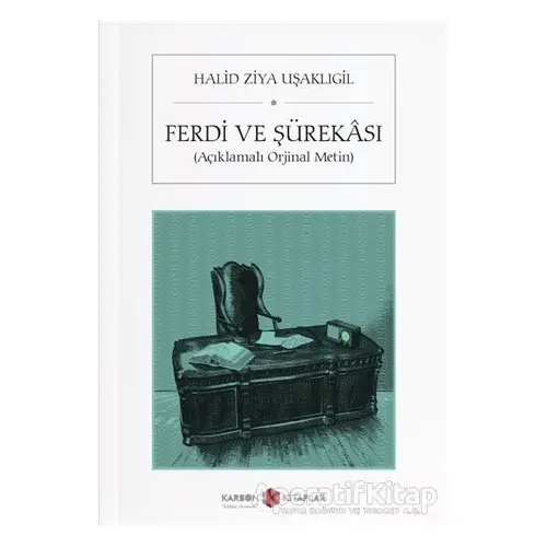 Ferdi ve Şürekası - Halid Ziya Uşaklıgil - Karbon Kitaplar