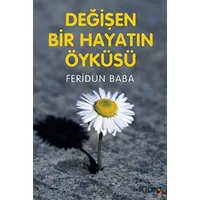 Değişen Bir Hayatın Öyküsü - Feridun Baba - Cinius Yayınları