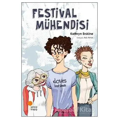 Festival Mühendisi - Kathryn Erskine - Günışığı Kitaplığı