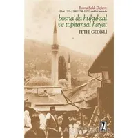 Bosnada Hukuksal ve Toplumsal Hayat - Fethi Gedikli - İz Yayıncılık