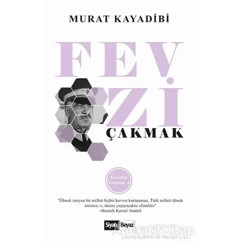 Fevzi Çakmak - Murat Kayadibi - Siyah Beyaz Yayınları