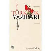 Türklük Yazıları - Filibeli Ahmet Hilmi Efendi - Palet Yayınları