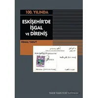 Eskişehirde İşgal Ve Direniş - Kemal Yakut - Tarih Vakfı Yurt Yayınları