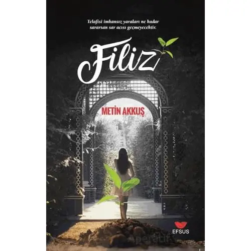 Filiz - Metin Akkuş - Efsus Yayınları