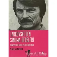 Tarkovski’den Sinema Dersleri - Semir Aslanyürek - Agora Kitaplığı