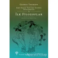 İlk Filozoflar - George Thomson - Yordam Kitap