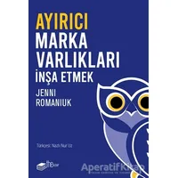 Ayırıcı Marka Varlıkları İnşa Etmek - Jenni Romaniuk - The Kitap