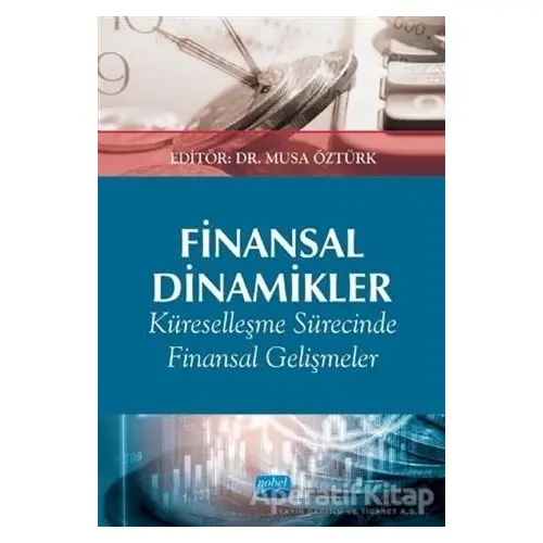 Finansal Dinamikler - Musa Öztürk - Nobel Akademik Yayıncılık