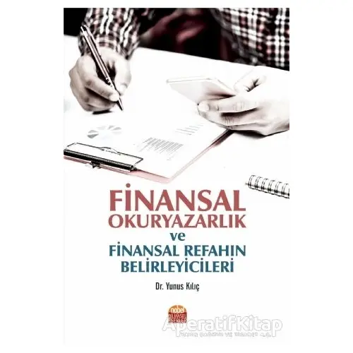 Finansal Okuryazarlık ve Finansal Refahın Belirleyicileri - Yunus Kılıç - Nobel Bilimsel Eserler