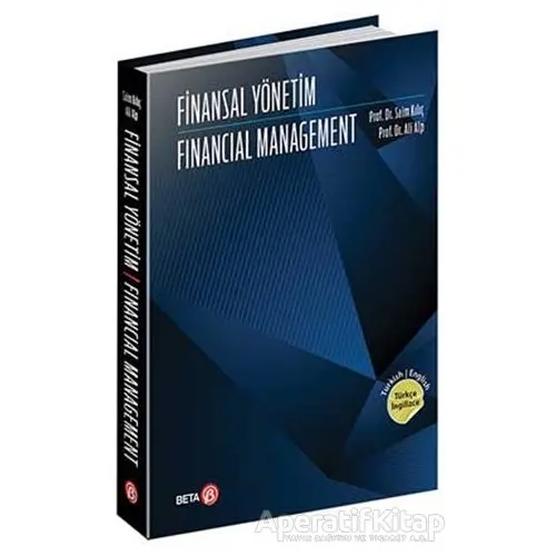 Finansal Yönetim - Financial Management - Saim Kılıç - Beta Yayınevi