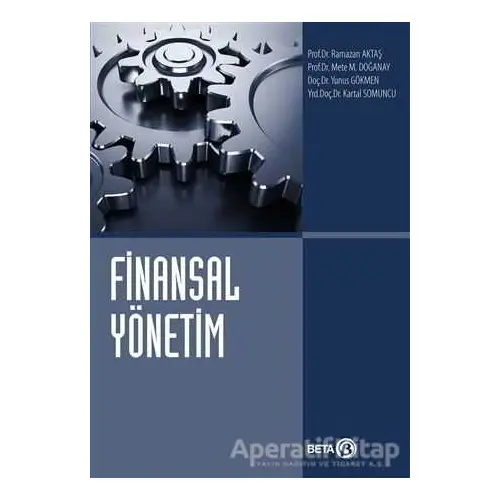 Finansal Yönetim - Ramazan Aktaş - Beta Yayınevi