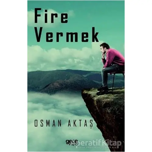 Fire Vermek - Osman Aktaş - Gece Kitaplığı