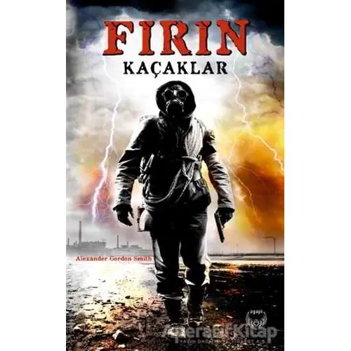 Fırın - Kaçaklar - Alexander Gordon Smith - Agapi Yayınları