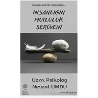 İnsanlığın Mutluluk Serüveni - Nevzat Umdu - Platanus Publishing