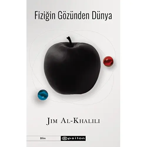 Fiziğin Gözünden Dünya - Jim Al-Khalili - Epsilon Yayınevi