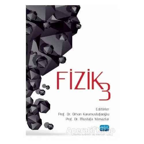 Fizik 3 - Mustafa Yılmazlar - Nobel Akademik Yayıncılık