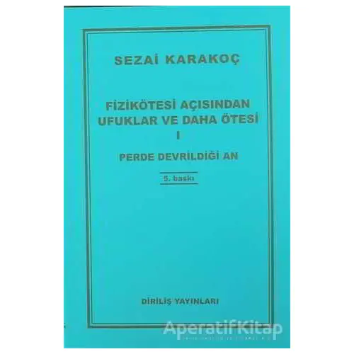 Fizikötesi Açısından Ufuklar ve Daha Ötesi 1 - Sezai Karakoç - Diriliş Yayınları