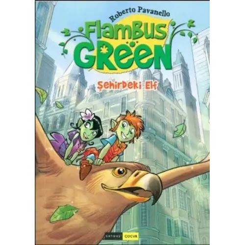 Flambus Green 1 - Şehirde ki Elf - Roberto Pavanello - Gendaş Yayınları